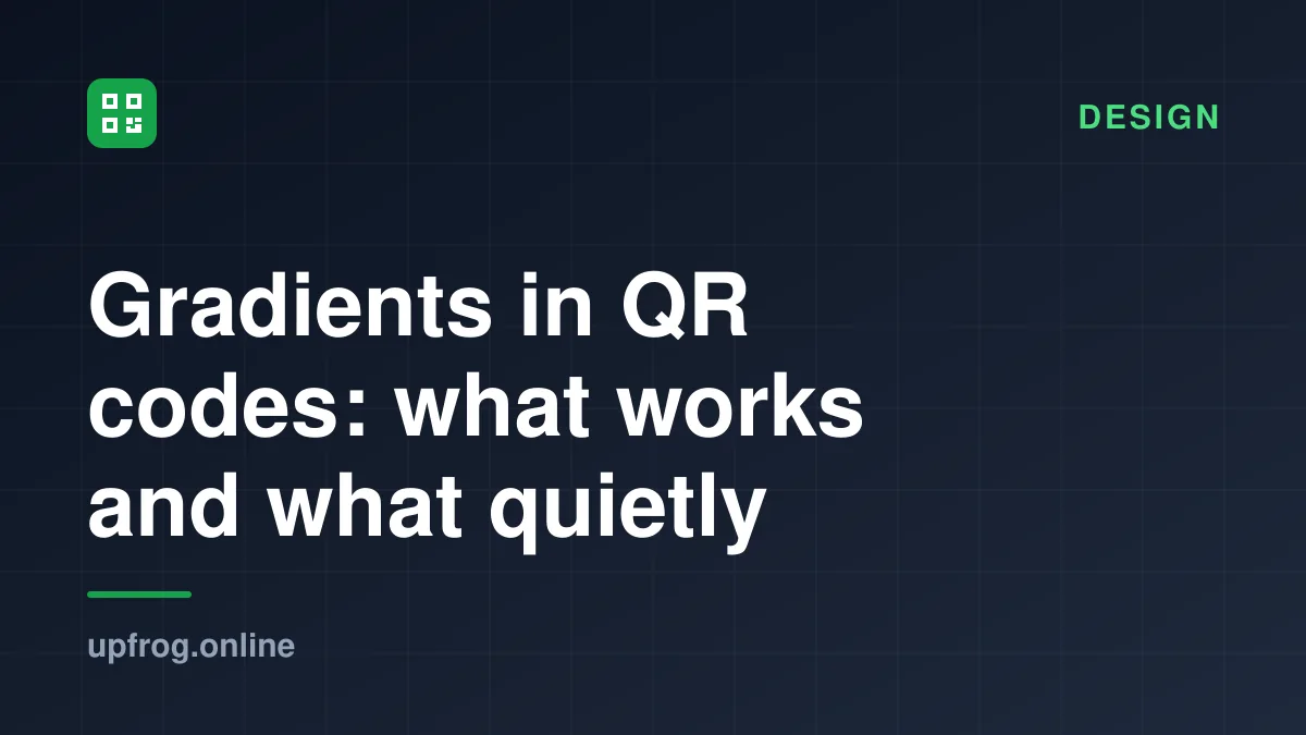 Gradients in QR codes: what works and what quietly fails. Design.