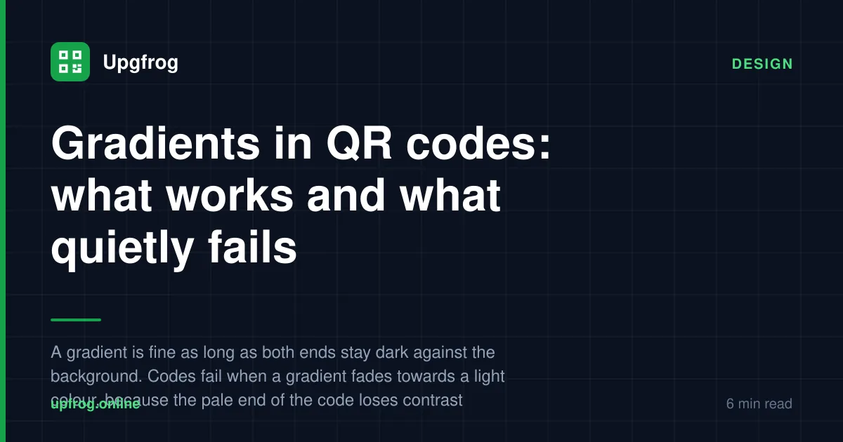 Gradients in QR codes: what works and what quietly fails — Design guide from Upgfrog.