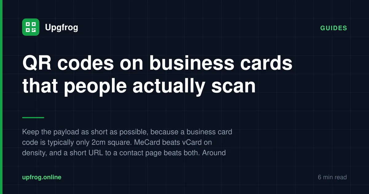 QR codes on business cards that people actually scan — Guides guide from Upgfrog.
