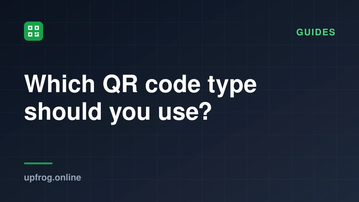 Which QR code type should you use?. Guides.
